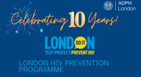 10 Years of 'Do It London' HIV Prevention Campaign