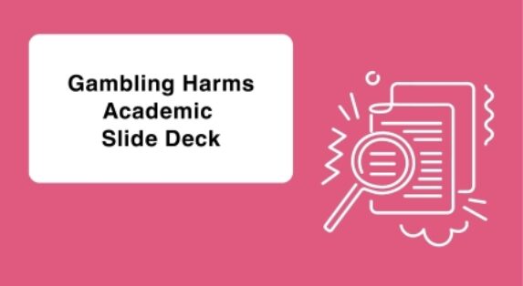 Gambling Harms Academic Slide Deck